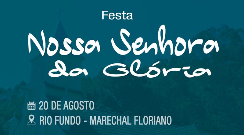 A Comunidade de Rio Fundo, Marechal Floriano, celebra a sua padroeira, Nossa Senhora da Glória