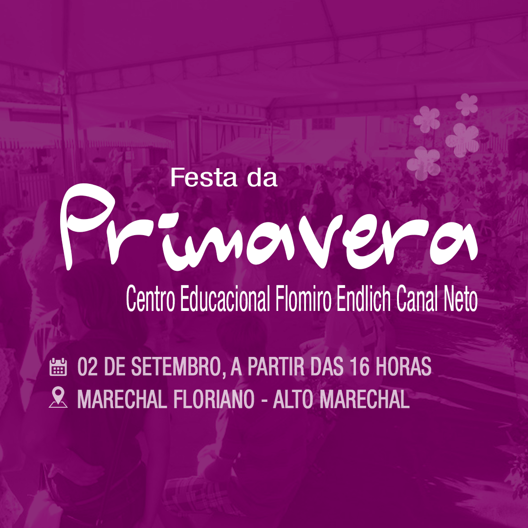 Festa da Primavera no Centro Educacional Flomiro Endlich em Marechal Floriano