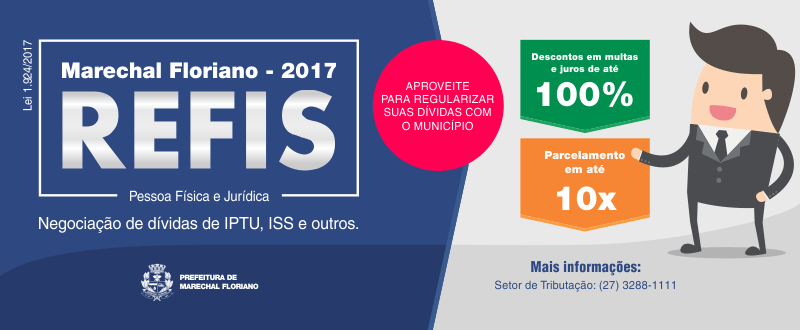 Começa a partir do dia 01 de dezembro de 2017 a adesão ao Programa de Parcelamento Incentivado (PPI) REFIS MARECHAL FLORIANO 2017