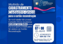 Mutirão de Cadastramento do Cadastro Único para o Cartão Reconstrução Mutirão de Cadastramento do Cadastro Único para o Cartão Reconstrução