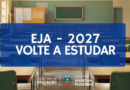 EJA 2027 — VOLTE A ESTUDAR!